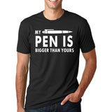 My Pen Is Bigger Than Yours Funny Printed T Shirt