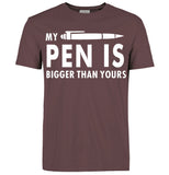My Pen Is Bigger Than Yours Funny Printed T Shirt