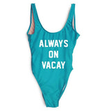 Women Push Up One Piece Swimsuit - "Always on Vacay"